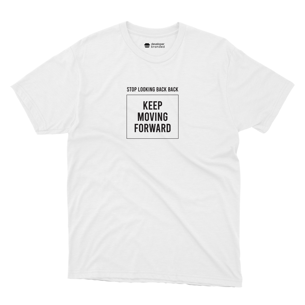 Keep Moving Forward T-Shirt